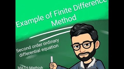 Example of Finite Difference Method for 2nd order ODE | Advanced Numerical Analysis I MATH-Mathish