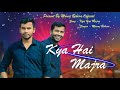 Kya hai majra love song  manoj kumar behera  official