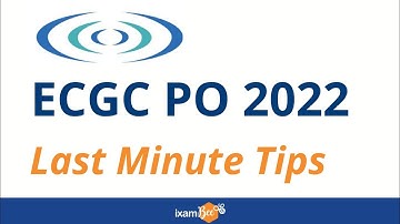 ECGC PO 2022 | Last Minute Tips | By Arunima Sinha (ex-Mgr, SIDBI)