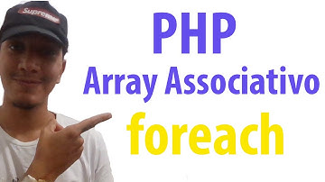 Array Associativo e foreach #PHP