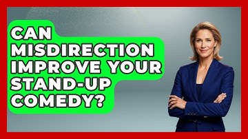 Can Misdirection Improve Your Stand-up Comedy? - Open Mic Manual