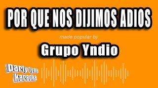Watch Yndio Por Que Nos Dijimos Adios video