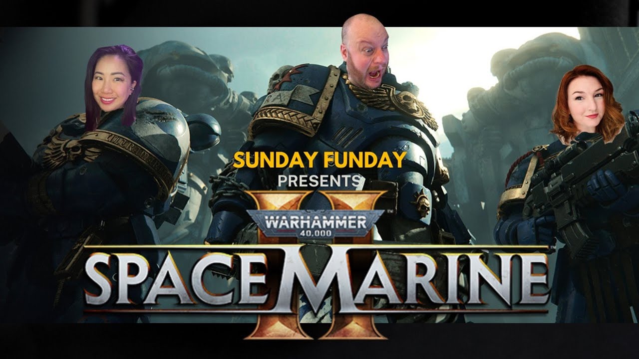 SUNDAY FUNDAY – Warhammer 40K Space Marine 2 – QBG Returns!!