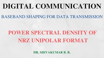 Lecture 26: Power Spectral Density of NRZ Unipolar Format