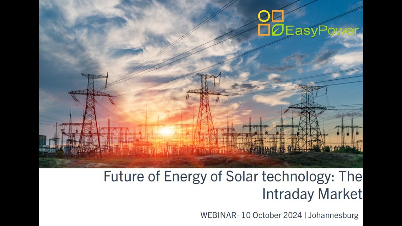 The Future of Solar Energy in South Africa - the Intraday market and ...