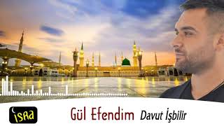 Davut işbilir # Gül efendim# ilahi#mekke#medine