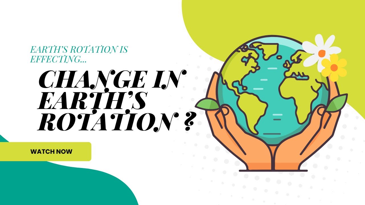 Earth Rotation Youtube क्या दिन और लम्बे होने लगेंगे ? क्या प्रथ्वी धीमे धीमे घुमने लगेगी ...
