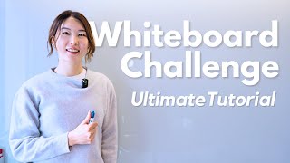 How to ace your whiteboard challenge in under 10 minutes (tutorial 2024)