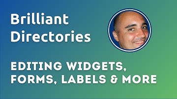 Editing Widgets, Forms, Labels & More  - Customizing Brilliant Directories