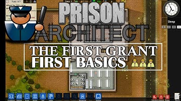 Prison Architect Gameplay - Episode 1: The First Grant - First basics!