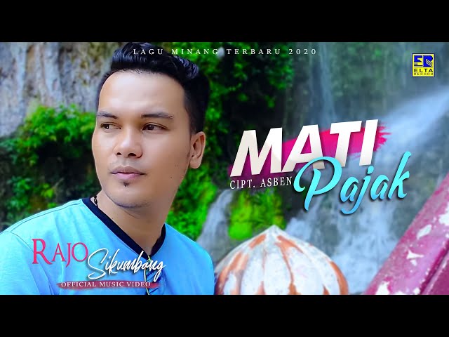 RAJO SIKUMBANG | MATI PAJAK [Official Music Video] Lagu Minang Terbaik class=