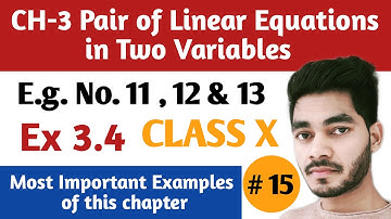 EXAMPLE 11 , 12 & 13 | ELIMINATION METHOD | CH-3 PAIR OF LINEAR EQUATIONS IN TWO VARIABLES | CLASS X