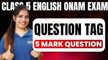 Class 5 English Onam Exam | Question Tags Explained | 5 Marks Question | Exam Winner