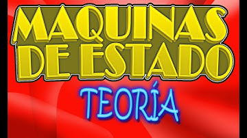 Maquina de Estados - Teoria