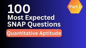 100 Most Important SNAP Quantitative Aptitude Questions | SNAP 2025 QA Preparation | Part 1