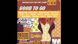 Good To Go Riddim Mix (2003) Vybz Kartel,Bounty Killer,Wayne Marshall,Agent Sasco,Elephant Man,Cham
