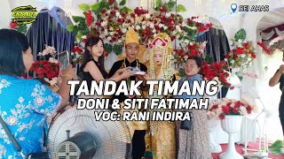 TANDAK TIMANG - DONI & SITI FATIMAH | DESA SEI AHAS | TANGGAL 17 APRIL 2024