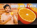 Surface Area of a Sphere explained in easy way | no need to memorise