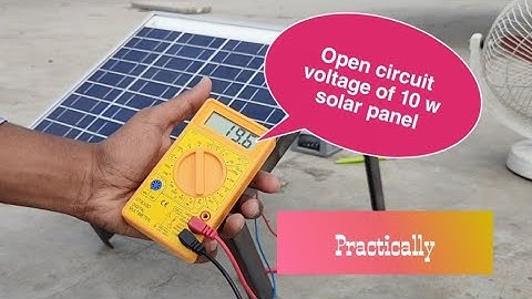 Finding open circuit voltage practically using 10w solar panel.