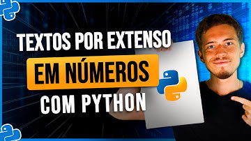 Transformando Textos por Extenso em Números com Python