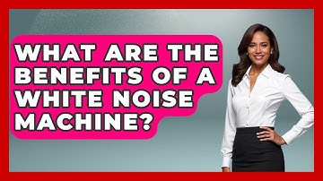 What Are The Benefits Of A White Noise Machine? - Ultimate Study Hacks