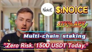 Want 874.72% Annual Yield? Earn 1500USDT with NOICE Staking Mining!
