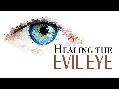 Healing the Evil Eye