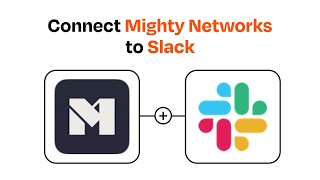 How to connect Mighty Networks to Slack - Easy Integration