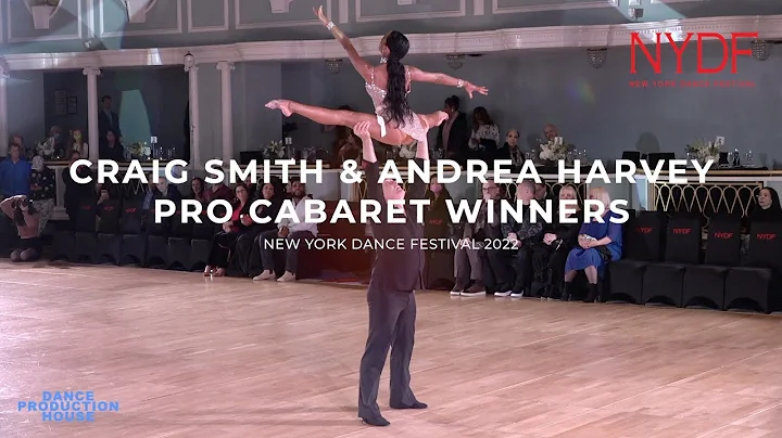 NYDF 2022 | CRAIG SMITH & ANDREA HARVEY | PRO CABA...