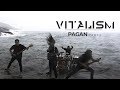 Vitalism  pagan part ii  official music