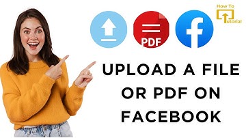 How to Upload a File or PDF on Facebook