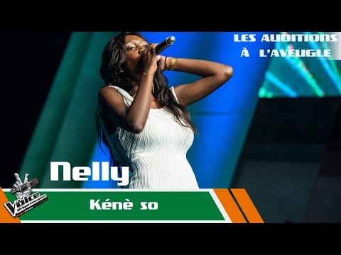 Nelly - Kénè So | Les auditions à l'aveugle | The Voice Afrique Francophone Speciale CIV