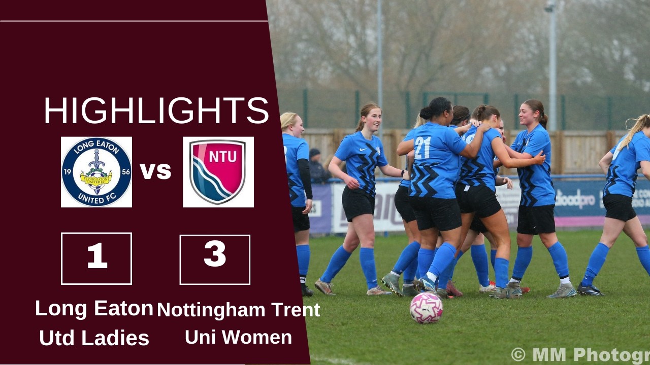 Highlights-Long Eaton Utd Ladies Vs Nottingham Trent Uni Women. League Plate QF.  8.2.2026