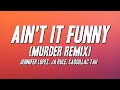 Jennifer Lopez Ain T It Funny Murder Remix Ft Ja Rule Caddillac Tah Lyrics mp3