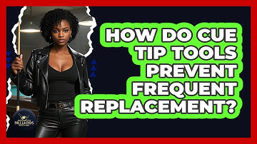 How Do Cue Tip Tools Prevent Frequent Replacement? - Billiards Hustlers