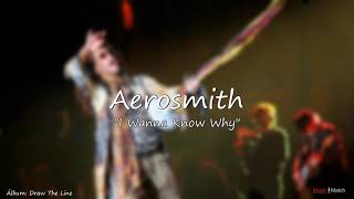 Aerosmith  -  I Wanna Know Why