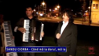 Video-Miniaturansicht von „Sandu Ciorba - Cand ma ia dorul, ma ia“