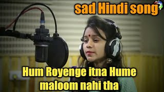 sad-hindi--f0-9f-98-a2-f0-9f-98-a5-song-hum-royenge-itna-hume-maloom-nahi-tha-mp3-song-dj-rohit-dugda