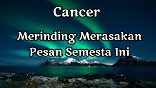 Cancer🎑Merinding Merasakan Pesan Semesta Ini🎁🔮🌹