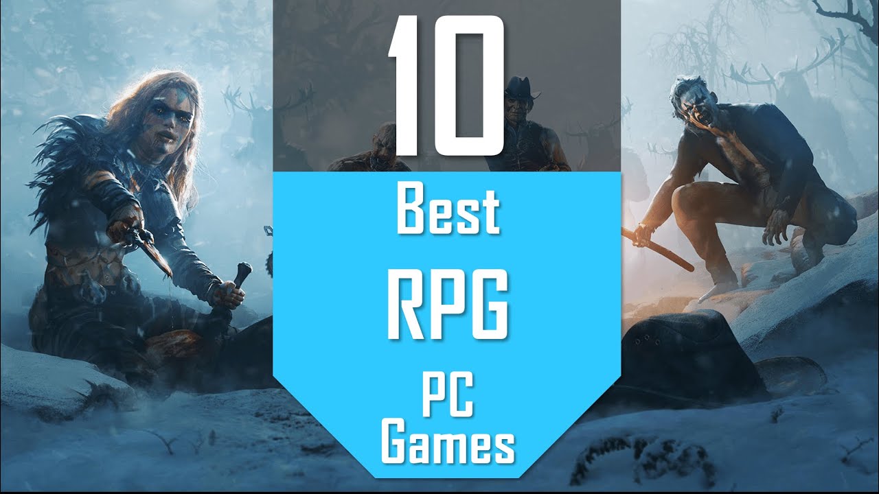 Best RPGs | TOP10 RPG (Role Playing) Games for PC - YouTube