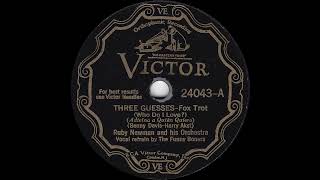 1932 Ruby Newman - Three Guesses (Who Do I Love?) (The Funny Boners, vocal)