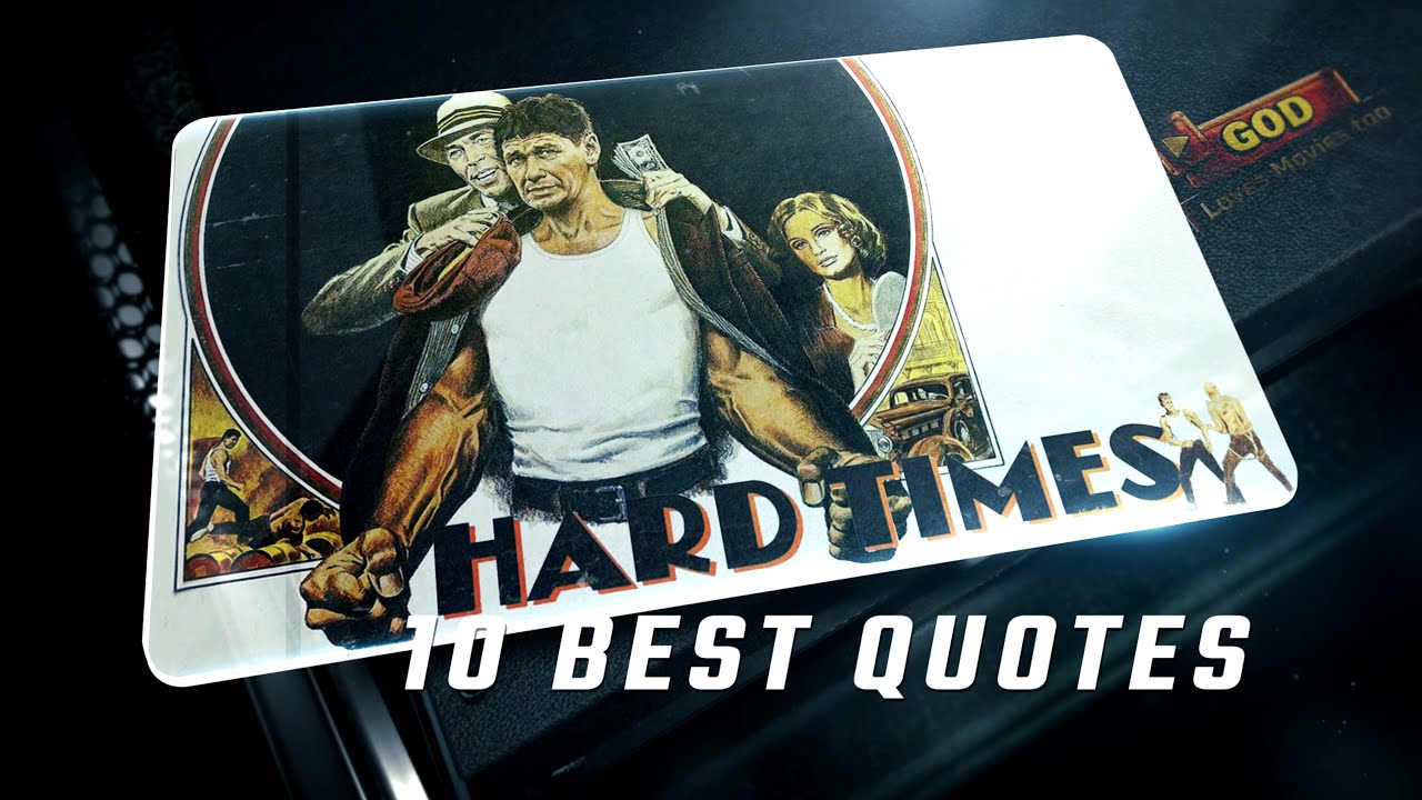 Hard Times 1975 | 10 Best Quotes