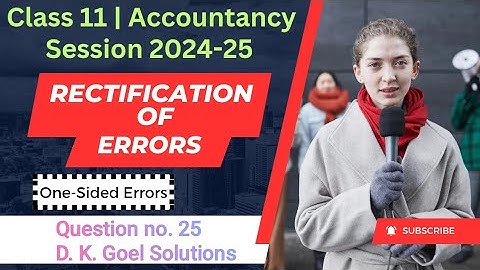 Class 11 Accountancy | Rectification Of Errors | Question no. 25