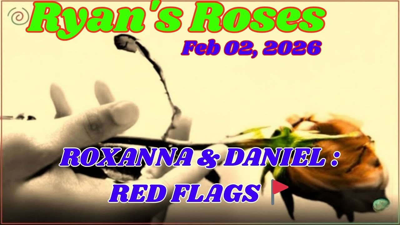 February 02, 2026 | Ryan’s Roses: Roxanna & Daniel — One Call Raised Red Flags