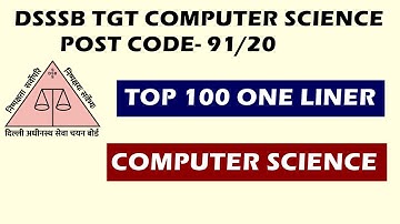 DSSSB TGT COMPUTER SCIENCE (91/20) | TOP 100 ONE LINER QUESTIONS