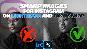 HOW TO EXPORT SHARP IMAGES FOR INSTAGRAM ON LIGHTROOM AND PHOTOSHOP