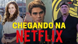 QUANDO CHAMA O CORAÇÃO 7, RIVERDALE 5, COBRA KAI 4 E MUITO MAIS!