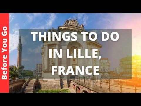 Lille France Travel Guide: 12 BEST Things To Do In Lille