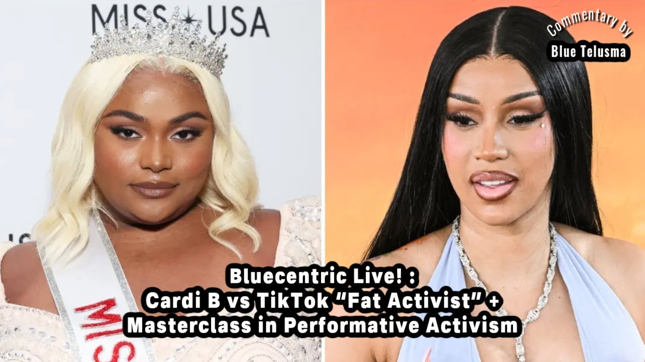 Cardi B vs TikTok “Fat Activist” +  Masterclass in Performative Activism