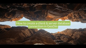 How to create a Client/Server database connection in GeoDin